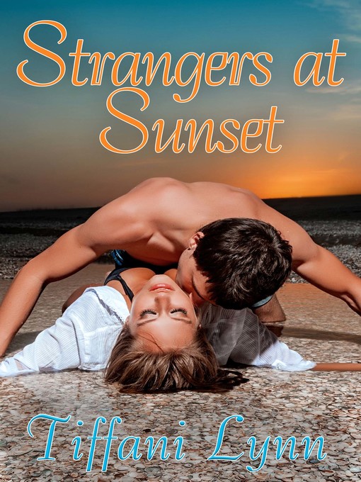 Title details for Strangers at Sunset by Tiffani Lynn - Available